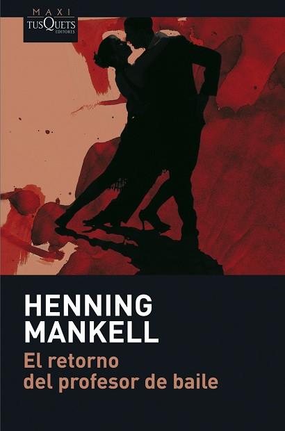 RETORNO DEL PROFESOR DE BAILE, EL | 9788483835050 | MANKELL, HENNING | Llibreria L'Illa - Llibreria Online de Mollet - Comprar llibres online