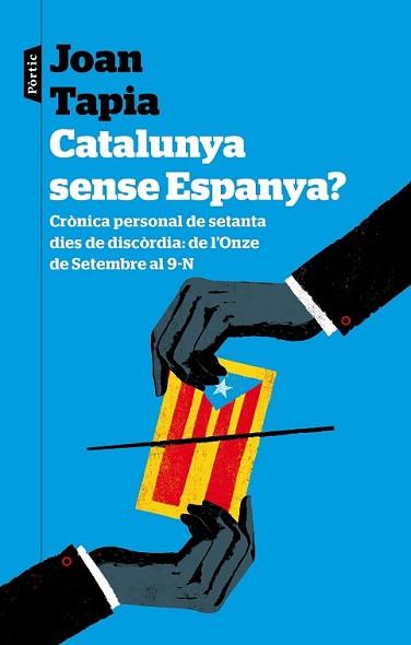 CATALUNYA SENSE ESPANYA? | 9788498093223 | TAPIA, JOAN | Llibreria L'Illa - Llibreria Online de Mollet - Comprar llibres online