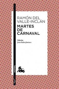 MARTES DE CARNAVAL | 9788467036039 | VALLE-INCLAN, RAMON DEL | Llibreria L'Illa - Llibreria Online de Mollet - Comprar llibres online