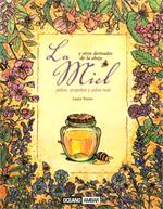 MIEL Y OTROS DERIVADOS DE LA ABEJA, LA | 9788475565743 | TORRES, LAURA | Llibreria L'Illa - Llibreria Online de Mollet - Comprar llibres online