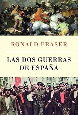 DOS GUERRAS DE ESPAÑA, LAS | 9788498923506 | FRASER, RONALD | Llibreria L'Illa - Llibreria Online de Mollet - Comprar llibres online