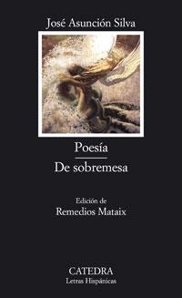 POESÍA; DE SOBREMESA | 9788437623160 | ASUNCIÓN SILVA, JOSÉ | Llibreria L'Illa - Llibreria Online de Mollet - Comprar llibres online