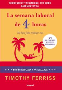 SEMANA LABORAL DE 4 HORAS,LA | 9788492981168 | FERRIS, TIMOTHY | Llibreria L'Illa - Llibreria Online de Mollet - Comprar llibres online