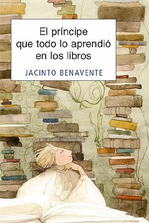 PRINCIPE QUE TODO LO APRENDIO, EL | 9788426137753 | BENAVENTE, JACINTO | Llibreria L'Illa - Llibreria Online de Mollet - Comprar llibres online