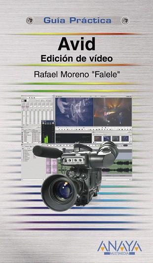 AVID, EDICION DE VIDEO | 9788441523067 | MORENO LACALLE, RAFAEL | Llibreria L'Illa - Llibreria Online de Mollet - Comprar llibres online