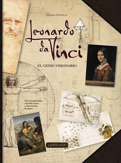 LEONARDO DA VINCI. EL GENIO VISIONARIO | 9788416984268 | LAROUSSE EDITORIAL | Llibreria L'Illa - Llibreria Online de Mollet - Comprar llibres online