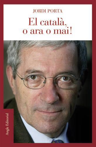 CATALA O ARA O MAI, EL | 9788496103887 | PORTA, JORDI | Llibreria L'Illa - Llibreria Online de Mollet - Comprar llibres online