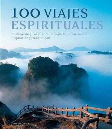 100 VIAJES ESPIRITUALES | 9788448068585 | AA. VV. | Llibreria L'Illa - Llibreria Online de Mollet - Comprar llibres online