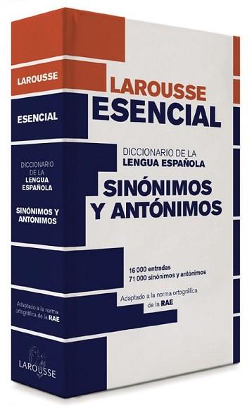 DICCIONARIO ESENCIAL DE SINÓNIMOS Y ANTÓNIMOS | 9788416368808 | LAROUSSE EDITORIAL | Llibreria L'Illa - Llibreria Online de Mollet - Comprar llibres online