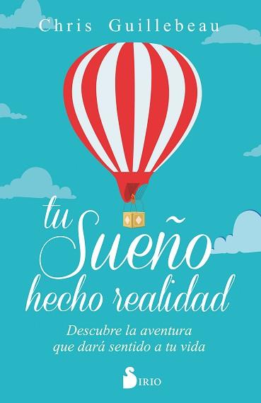 TU SUEÑO HECHO REALIDAD | 9788416579716 | GUILLEBEAU, CHRIS | Llibreria L'Illa - Llibreria Online de Mollet - Comprar llibres online