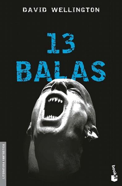 13 BALAS | 9788445078778 | WELLINGTON, DAVID | Llibreria L'Illa - Llibreria Online de Mollet - Comprar llibres online