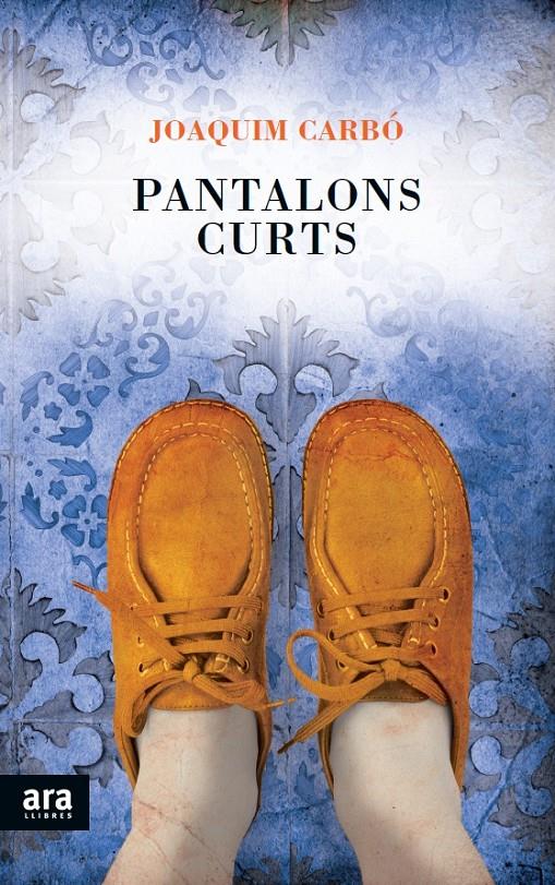 PANTALONS CURTS | 9788415642398 | CARBÓ MASLLORENS, JOAQUÍM | Llibreria L'Illa - Llibreria Online de Mollet - Comprar llibres online