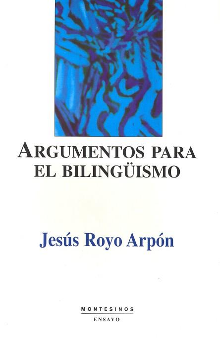 ARGUMENTOS PARA EL BILINGUISMO | 9788489354975 | ROYO ARPON JESUS | Llibreria L'Illa - Llibreria Online de Mollet - Comprar llibres online