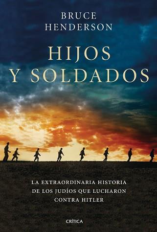 HIJOS Y SOLDADOS | 9788491990611 | HENDERSON, BRUCE | Llibreria L'Illa - Llibreria Online de Mollet - Comprar llibres online