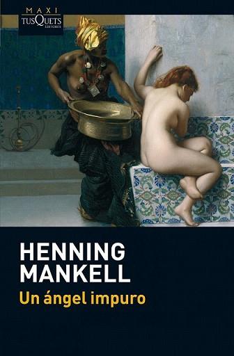 ANGEL IMPURO, UN | 9788483837511 | MANKELL, HENNING | Llibreria L'Illa - Llibreria Online de Mollet - Comprar llibres online