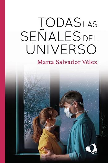 TODAS LAS SEÑALES DEL UNIVERSO | 9788418412721 | SALVADOR VÉLEZ, MARTA | Llibreria L'Illa - Llibreria Online de Mollet - Comprar llibres online