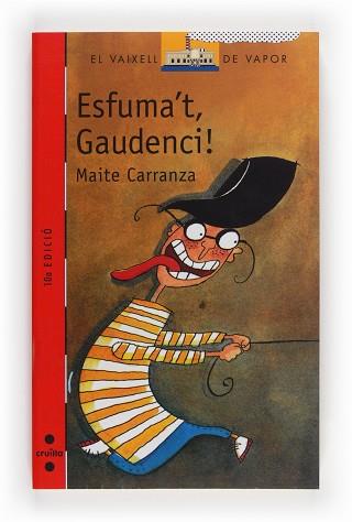 ESFUMA`T,GAUDENCI! | 9788476298060 | MAITE CARRANZA | Llibreria L'Illa - Llibreria Online de Mollet - Comprar llibres online