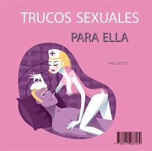 TRUCOS SEXUALES PARA ÉL Y TRUCOS SEXUALES PARA ELLA | 9788415088189 | SCOTT, PAUL / SOPHIA MORTENSEN | Llibreria L'Illa - Llibreria Online de Mollet - Comprar llibres online