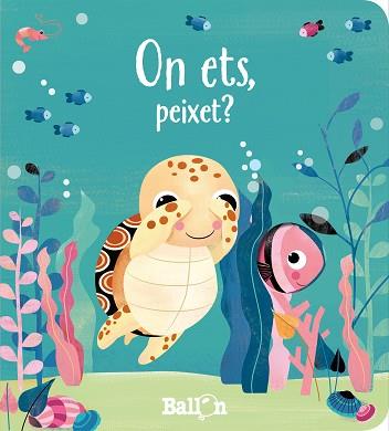 ON ETS PEIXET? | 9789403220642 | BALLON | Llibreria L'Illa - Llibreria Online de Mollet - Comprar llibres online