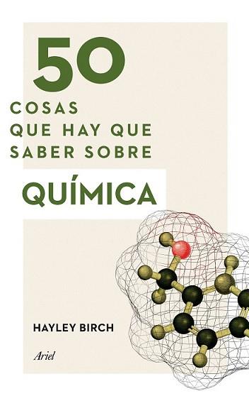 50 COSAS QUE HAY QUE SABER SOBRE QUÍMICA | 9788434423084 | BIRCH, HAYLEY | Llibreria L'Illa - Llibreria Online de Mollet - Comprar llibres online