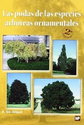 PODAS DE LAS ESPECIES ARBÓREAS ORNAMENTALES, LAS | 9788484763642 | GIL-ALBERT VELARDE, FERNANDO | Llibreria L'Illa - Llibreria Online de Mollet - Comprar llibres online