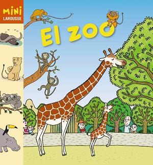 ZOO, EL | 9788415785019 | LAROUSSE EDITORIAL | Llibreria L'Illa - Llibreria Online de Mollet - Comprar llibres online