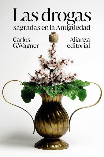 DROGAS SAGRADAS EN LA ANTIGÜEDAD, LAS | 9788413628059 | G. WAGNER, CARLOS | Llibreria L'Illa - Llibreria Online de Mollet - Comprar llibres online