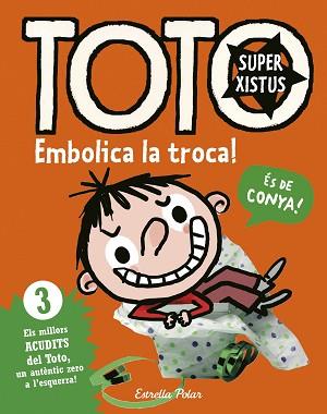 TOTO SUPERXISTUS. EMBOLICA LA TROCA! | 9788416522293 | BLOCH, SERGE | Llibreria L'Illa - Llibreria Online de Mollet - Comprar llibres online