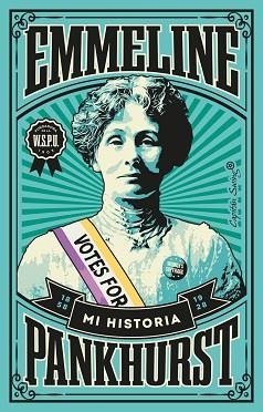 MI HISTORIA | 9788412457957 | PANKHURST, EMMELINE | Llibreria L'Illa - Llibreria Online de Mollet - Comprar llibres online