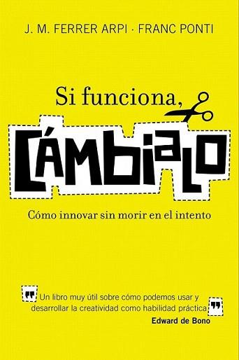 SI FUNCIONA CAMBIALO | 9788498750652 | ARPI, J.M. / FRANC PONTI | Llibreria L'Illa - Llibreria Online de Mollet - Comprar llibres online