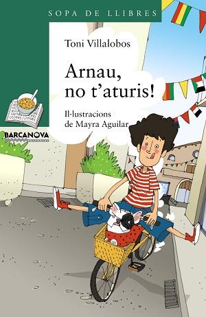 ARNAU NO T ' ATURIS! | 9788448932206 | VILLALOBOS, TONI | Llibreria L'Illa - Llibreria Online de Mollet - Comprar llibres online