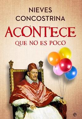 ACONTECE QUE NO ES POCO | 9788413847108 | CONCOSTRINA, NIEVES | Llibreria L'Illa - Llibreria Online de Mollet - Comprar llibres online