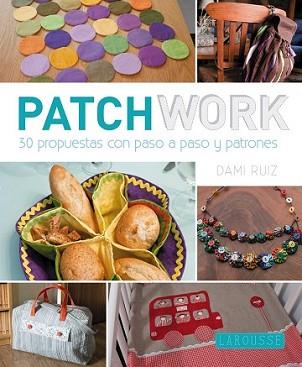 PATCHWORK CON DAMI RUIZ | 9788416124428 | RUIZ NAVARRO, DAMIANA | Llibreria L'Illa - Llibreria Online de Mollet - Comprar llibres online