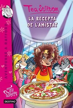 RECEPTA DE L'AMISTAT, LA | 9788490576915 | TEA STILTON | Llibreria L'Illa - Llibreria Online de Mollet - Comprar llibres online