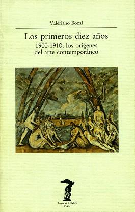 PRIMEROS DIEZ AÑOS.1900-1910, LOS ORIGENES DEL ART | 9788477745471 | BOZAL, VALERIANO | Llibreria L'Illa - Llibreria Online de Mollet - Comprar llibres online