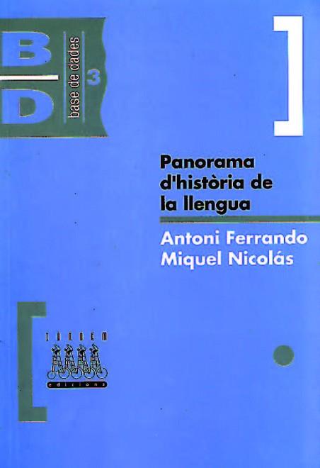 PANORAMA D'HISTORIA DE LA LLENGUA | 9788481310382 | FERRANDO,ANTONI | Llibreria L'Illa - Llibreria Online de Mollet - Comprar llibres online