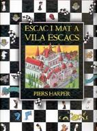 ESCAC I MAT A VILA ESCACS | 9788495376237 | HARPER, PIERS | Llibreria L'Illa - Llibreria Online de Mollet - Comprar llibres online