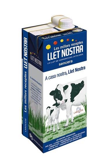 MILLORS RECEPTES AMB LLET NOSTRA, LES | 9788416124886 | LAROUSSE EDITORIAL | Llibreria L'Illa - Llibreria Online de Mollet - Comprar llibres online