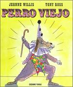 PERRO VIEJO | 9786074000146 | WILLIS, JEANNE / ROSS, TONY