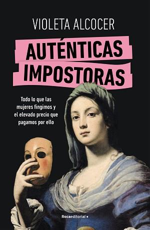 AUTÉNTICAS IMPOSTORAS | 9788419965042 | ALCOCER, VIOLETA | Llibreria L'Illa - Llibreria Online de Mollet - Comprar llibres online