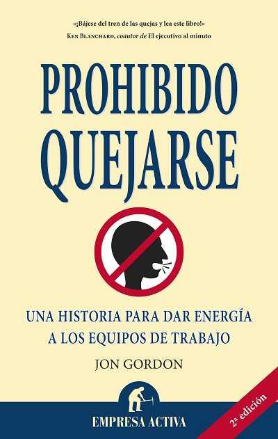 PROHIBIDO QUEJARSE | 9788492452187 | GORDON, JON | Llibreria L'Illa - Llibreria Online de Mollet - Comprar llibres online