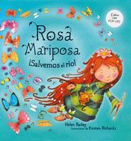 ROSA MARIPOSA SALVEMOS EL RIO | 9788424636562 | BAILEY, HELEN | Llibreria L'Illa - Llibreria Online de Mollet - Comprar llibres online