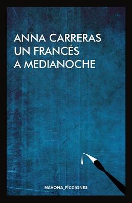 FRANCÉS A MEDIANOCHE, UN | 9788416259823 | CARRERAS, ANNA | Llibreria L'Illa - Llibreria Online de Mollet - Comprar llibres online