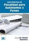 GUÍA PRÁCTICA DE FISCALIDAD PARA AUTÓNOMOS Y PYMES | 9788499641416 | DE PRADO MORANTE, SANDRA R. | Llibreria L'Illa - Llibreria Online de Mollet - Comprar llibres online