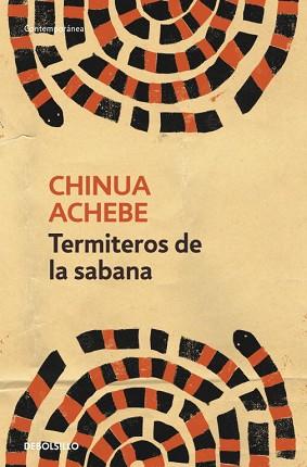 TERMITEROS DE LA SABANA | 9788499085876 | ACHEBE, CHINUA | Llibreria L'Illa - Llibreria Online de Mollet - Comprar llibres online