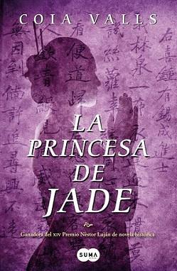 PRINCESA DE JADE, LA | 9788483652121 | VALLS LORAS, COIA | Llibreria L'Illa - Llibreria Online de Mollet - Comprar llibres online