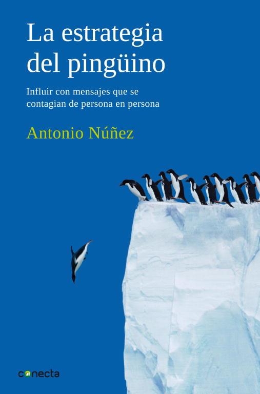 ESTRATEGIA DEL PINGUINO, LA | 9788493869311 | NUÑEZ, ANTONIO | Llibreria L'Illa - Llibreria Online de Mollet - Comprar llibres online