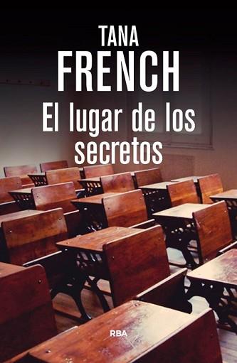 LUGAR DE LOS SECRETOS, EL | 9788490564134 | FRENCH, TANA | Llibreria L'Illa - Llibreria Online de Mollet - Comprar llibres online