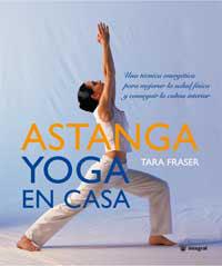 ASTANGA YOGA EN CASA | 9788478713912 | FRASER, TARA | Llibreria L'Illa - Llibreria Online de Mollet - Comprar llibres online