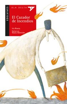 CAZADOR DE INCENDIOS. EL | 9788426372659 | RIVERA, IRIS | Llibreria L'Illa - Llibreria Online de Mollet - Comprar llibres online